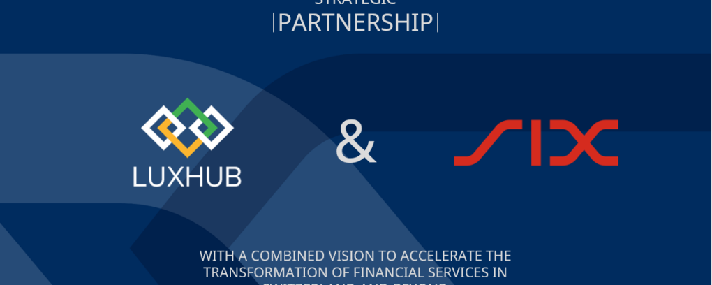 SIX conclut un partenariat stratégique avec LUXHUB
